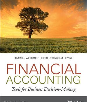 Financial Accounting: Tools for Business Decision-Making, 6th Canadian Edition Test Bank