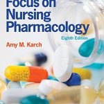 Focus on Nursing Pharmacology 8th Edition Test Bank