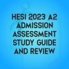 Hesi A2 Admission Assessment 2023 Hesi A2 Study Guide, Review, and Test Bank
