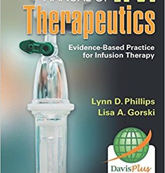 I.V. Therapeutics Evidence Based Practice for Infusion Therapy 6th Edition by Lynn Dianne Phillips, Lisa Gorski - Test Bank