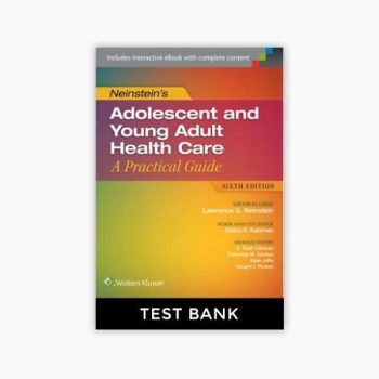 Neinstein's Adolescent and Young Adult Health Care 6th Edition Test Bank – Essential Resource for Students