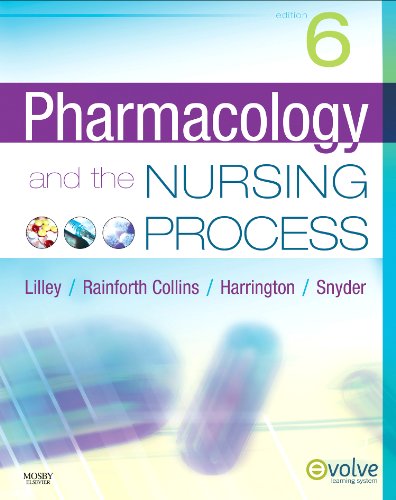 Pharmacology and the Nursing Process 6th Edition by Lilley test bank