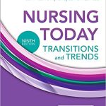 TEST BANK For Nursing Today Transition and Trends 9th Edition