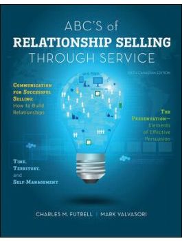 Test Bank For ABCs of Relationship Selling Through Service 6Th Canadian Edition By Charles M. Futrell