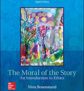 Test Bank For The Moral of the Story An Introduction to Ethics 8th Edition By Nina Rosenstand