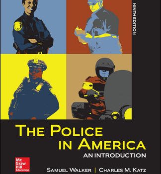 Test Bank For The Police in America An Introduction 9Th Edition By By Samuel Walker