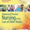 Test Bank of Advanced Practice Nursing in the Care of Older Adults 1st edition By Laurie Kennedy
