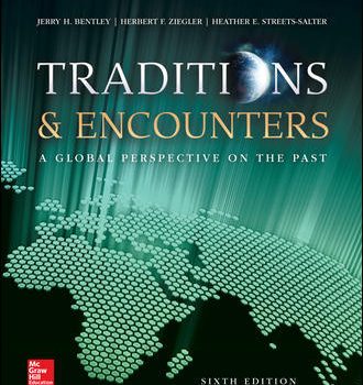 Traditions & Encounters A Global Perspective on the Past 6Th Edition By Jerry Bentley - Test Bank