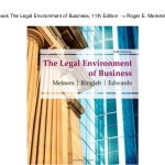 Test Bank For The Legal Environment of Business 11th Edition by Roger E. Meiners