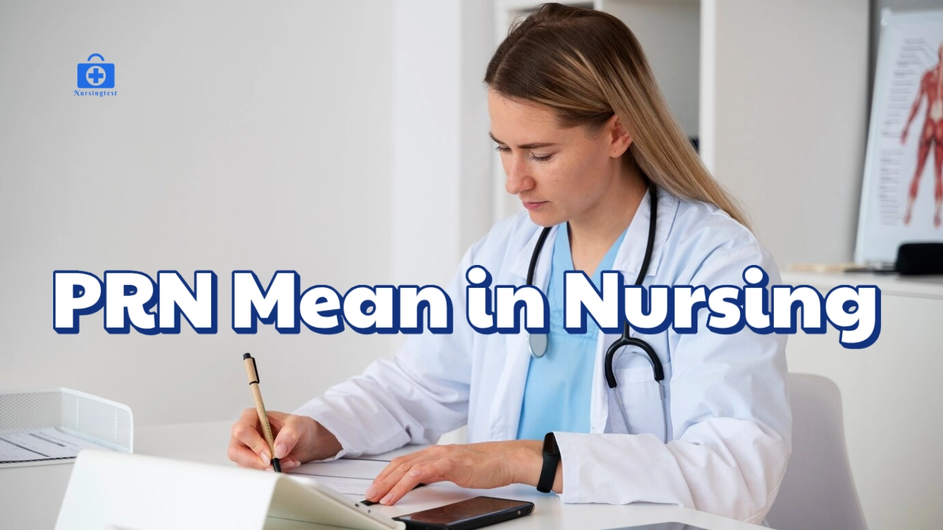 What Does PRN Mean In Nursing Simple Essential Guide